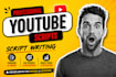 write engaging youtube scripts and documentaries