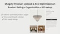 help with shopify product listing and SEO optimization