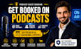 do podcast outreach and secure podcast guest interviews
