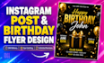 design eye catching instagram posts and birthday flyers