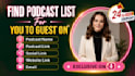 find podcasts for you to be a guest on with host emails
