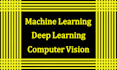 do machine learning, deep learning, and computer vision projects