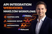 create custom API integration, webhooks and make com workflows