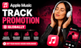 run high quality apple music promotion for exclusive viral