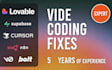 build, fix, and improve your web app using vibe coding, lovable, replit, bolt