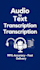 transcribe audio to text accurately and fast