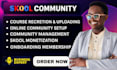 setup skool community skool course online course content skool promotion