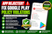 fix google play policy violations, app rejection and play console issues