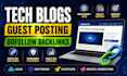 create authority tech backlinks through guest posting