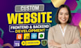 build a custom website with frontend and backend