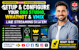 setup and configure your obs studio, whatnot and vmix live streaming system