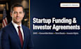draft comprehensive startup fundraising legal documents as US attorney