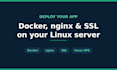 do docker app deployment linux, nginx,  SSL