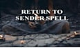 cast return to sender spell in 24 hours witch hex spell energy cleansing protect