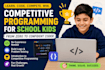 teach competitive programming to school going kids