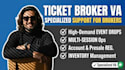 be your specialized virtual assistant for ticket brokering and event support