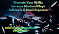 increase mixcloud plays, followers, and music exposure