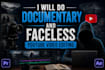 do documentary and faceless youtube video editing