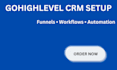 setup and optimize your gohighlevel CRM and automation
