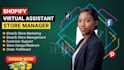 be your shopify virtual assistant, shopify expert, store manager VA
