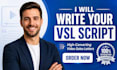 write a high converting vsl script and video sales letter