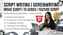 script writing, screen writing, movie script, tv series and youtube script