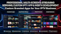 develop,rebrand custom iptv app,webtv for android, ios,smart tv with admin panel