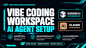 setup claude code, cursor ai, vibe coding workflows, ai agent setup, windsurf ai