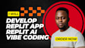 develop replit app using replit ai vibe coding fast