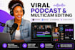 podcast editing, multicam interviews, riverside fm, buzzsprout descript ai video