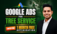 build high converting google ads for tree service business