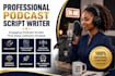 write engaging podcast scripts that captivate your audience