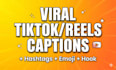 write viral tiktok and instagram captions and hashtags