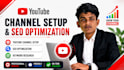 create and professionally set up a youtube channel