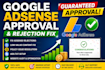 get google adsense approval and fix adsense rejection issues
