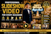 create a professional slideshow video for birthday,any event