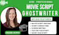 write a professional movie script, screenplay, and film script