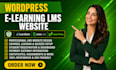 build wordpress elearning lms website setup learndash tutor lms course upload