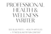 write proffessional health and wellness articles and blog post