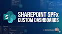 develop custom sharepoint spfx web parts and dashboards
