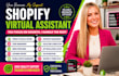 be your shopify virtual assistant, shopify manager, ecommerce assistant, cro