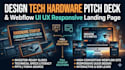 design tech hardware pitch deck and webflow UI UX responsive landing page