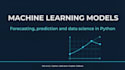 build machine learning and forecasting models in python