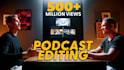 professionally edit your podcast for maximum views