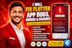 fix flutter app bugs, errors, crashes, and performance issues