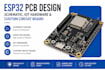 design esp32 pcb, schematic, iot hardware and custom circuit board
