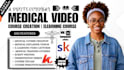 create medical video course elearning video, training course, ppt, course upload