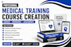 create medical training courses, workbooks, course editing and assessments
