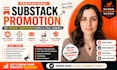 do substack promotion, substack newsletter, substack setup, substack scribribers