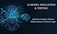 evaluate, test, and optimize your ai models and llm outputs